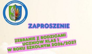 Zebranie z Rodzicami uczniów przyszłych klas pierwszych